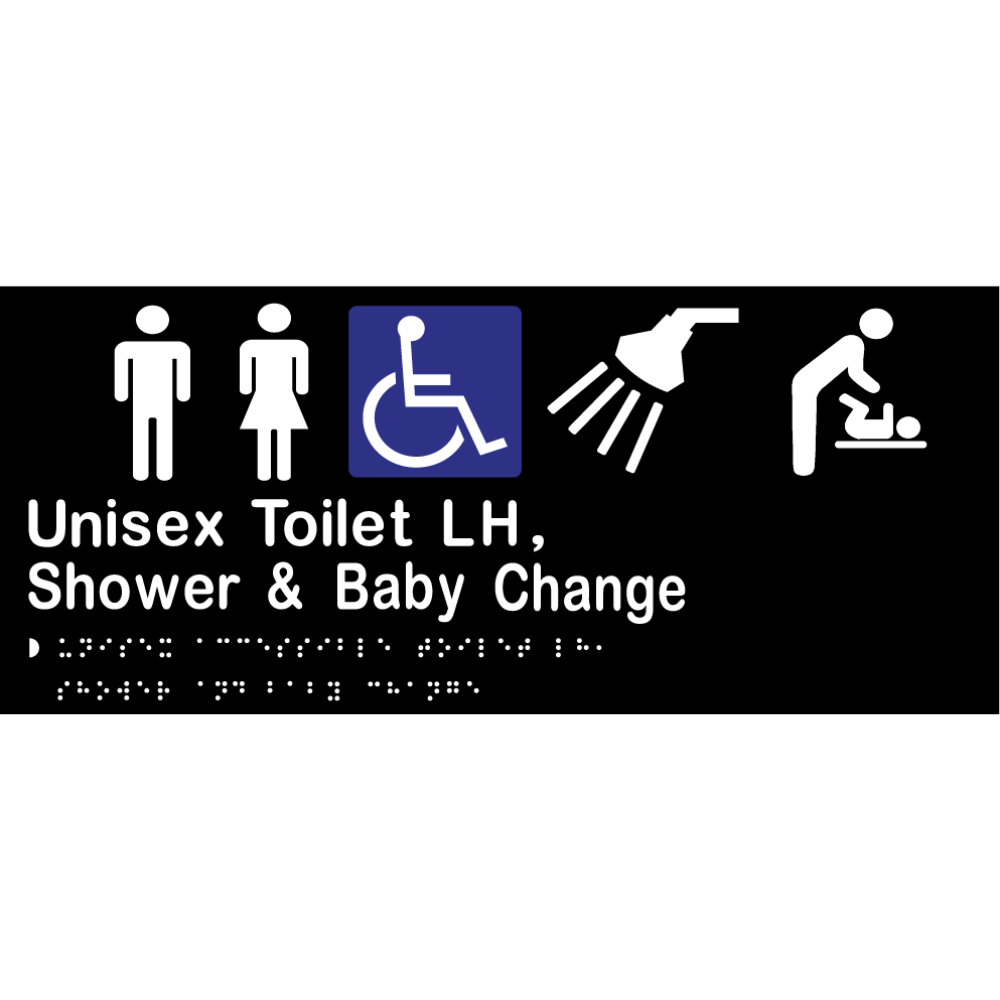 Unisex Accessible Toilet LH, Shower & Baby Change Sign - Vinyl - Black with White Infill