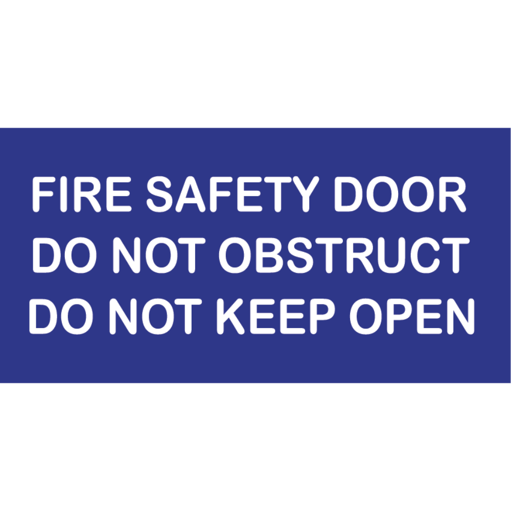 Fire Safety Door Do not obstruct Do not keep open - Vinyl - Blue with White Infill