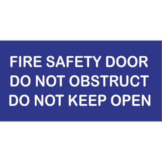 Fire Safety Door Do not obstruct Do not keep open - Vinyl - Blue with White Infill
